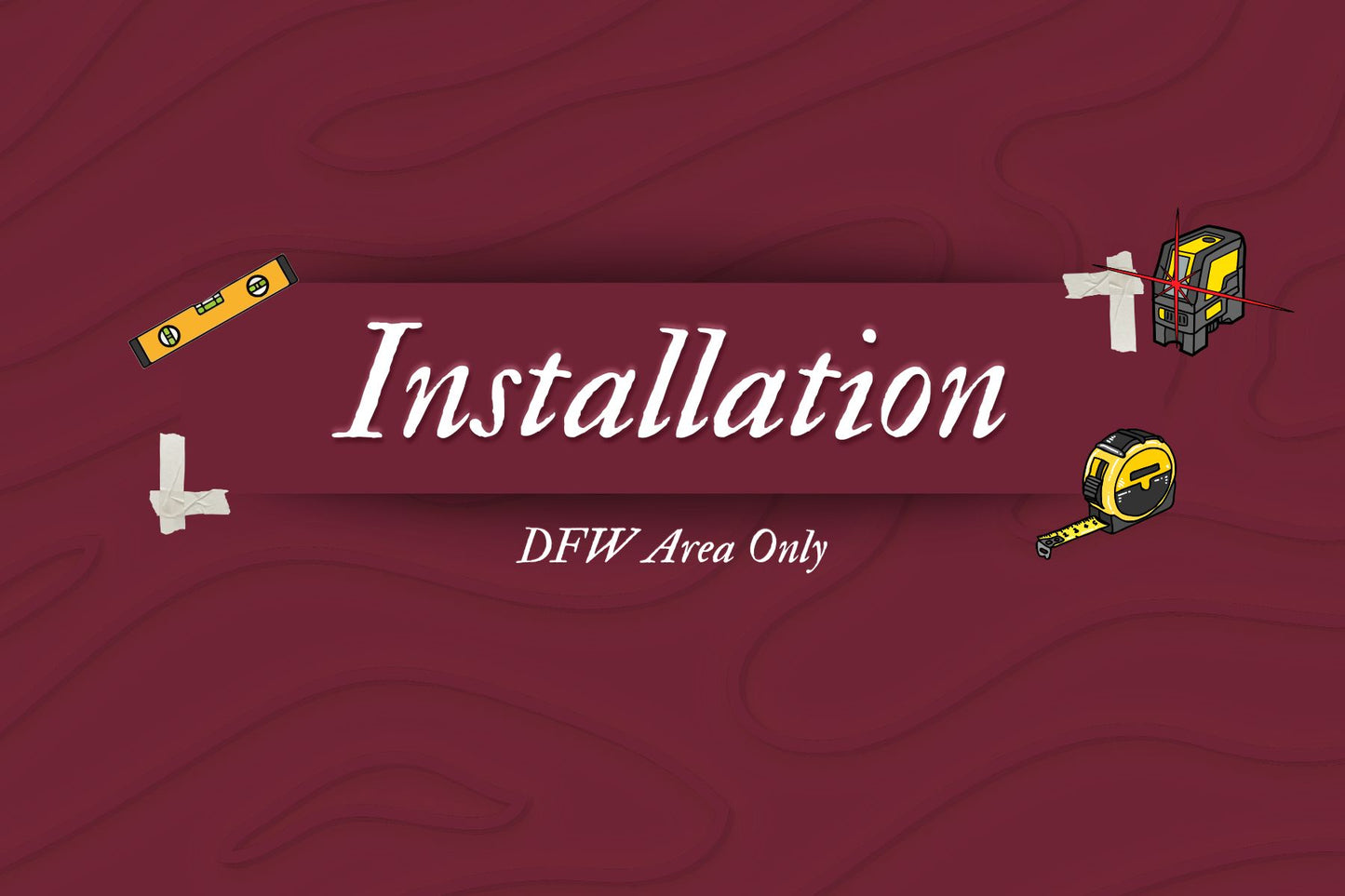 Installation (DFW only)